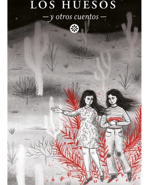 LOS HUESOS Y OTROS CUENTOS