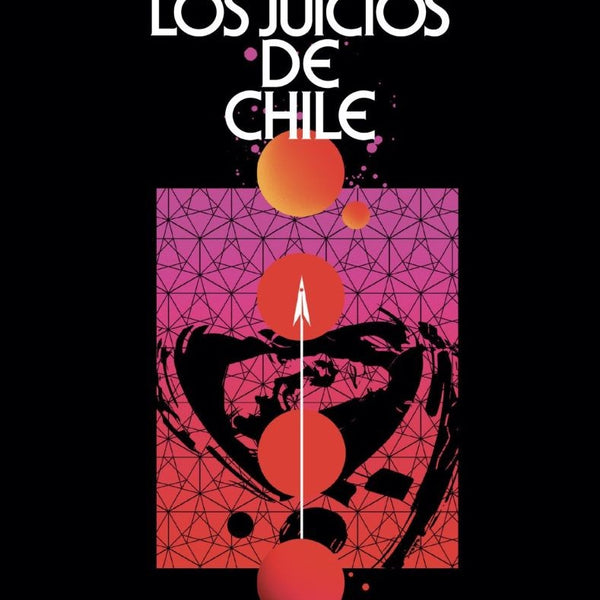 LOS JUICIOS DE CHILE