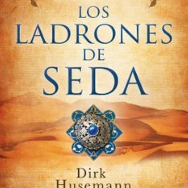 LOS LADRONES DE SEDA
