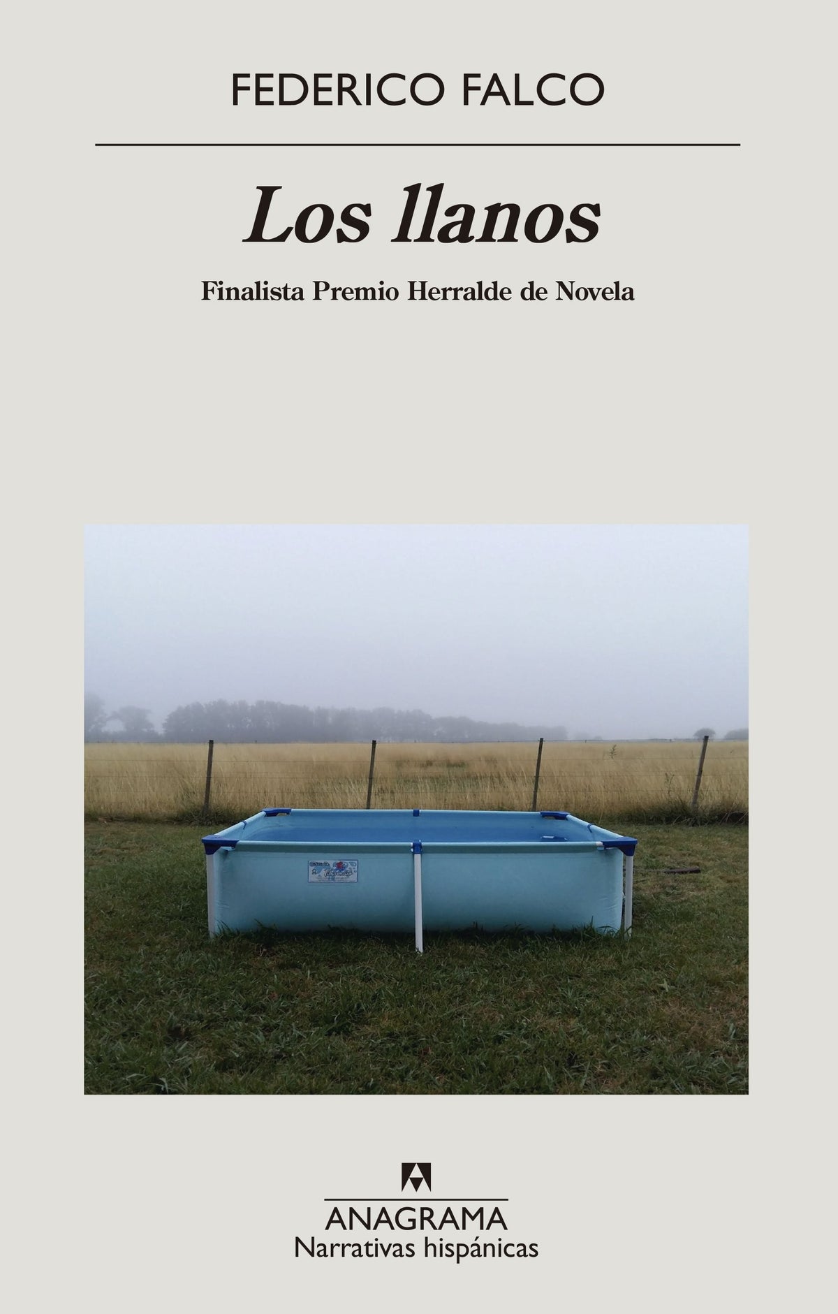 LOS LLANOS (FINALISTA PREMIO HERRALDE DE NOVELA 2020)