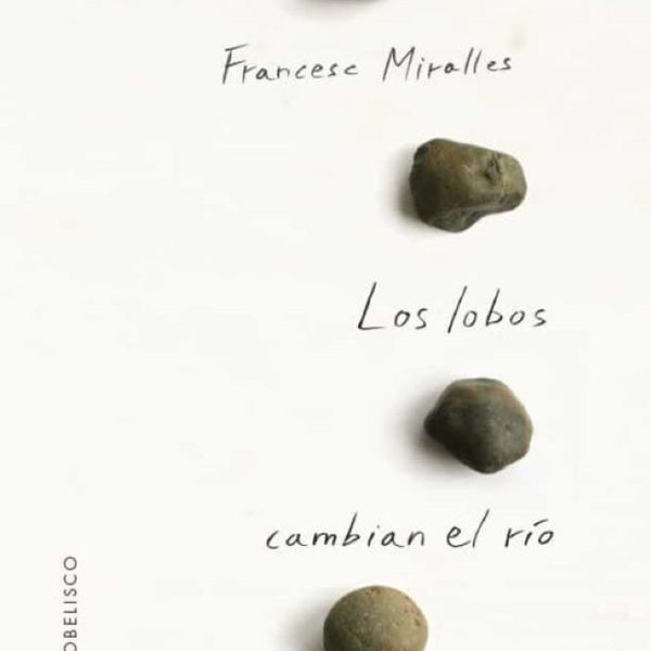 LOS LOBOS CAMBIAN EL RÍO