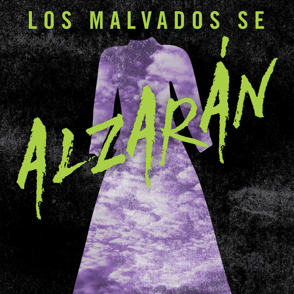 LOS MALVADOS SE ALZARAN