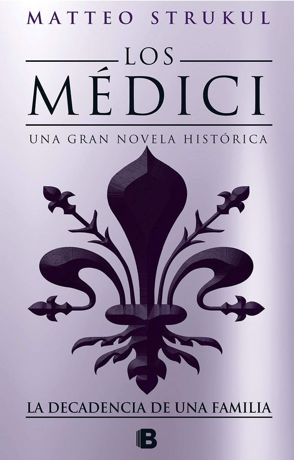 LOS MEDICI. LA DECADENCIA DE UNA FAMILIA 4