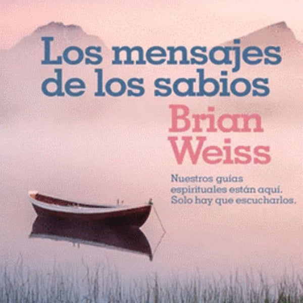 LOS MENSAJES DE LOS SABIOS