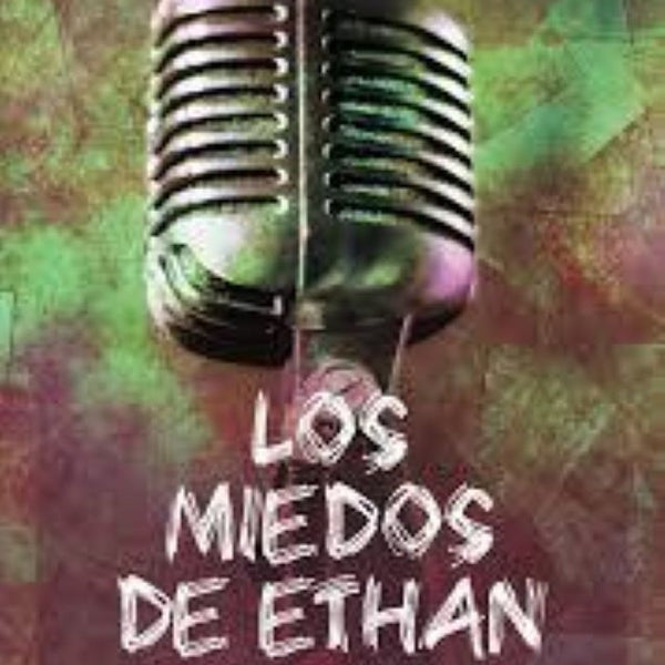 LOS MIEDOS DE ETHAN