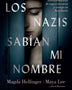 LOS NAZIS SABIAN MI NOMBRE