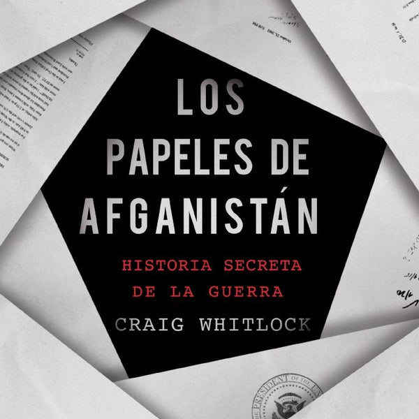 LOS PAPELES DE AFGANISTAN
