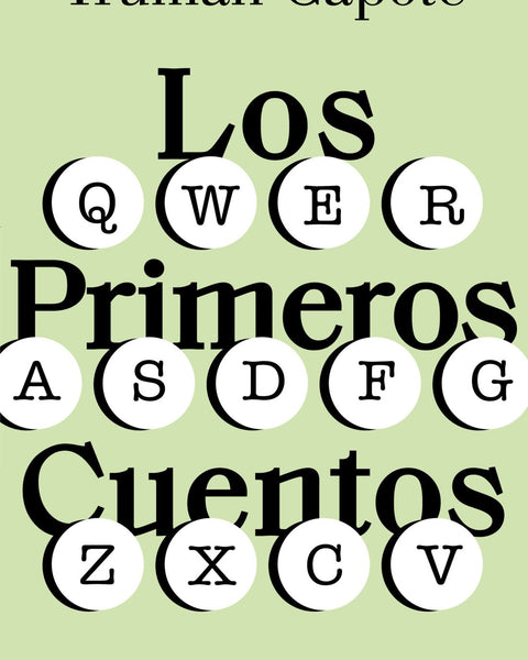 LOS PRIMEROS CUENTOS DE TRUMAN CAPOTE (RELANZAMIENTO)