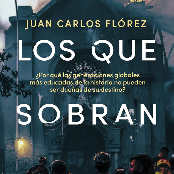 LOS QUE SOBRAN