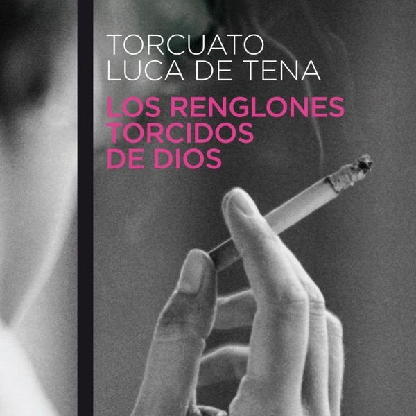 LOS RENGLONES TORCIDOS DE DIOS