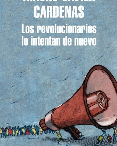 LOS REVOLUCIONARIOS LO INTENTAN DE NUEVO