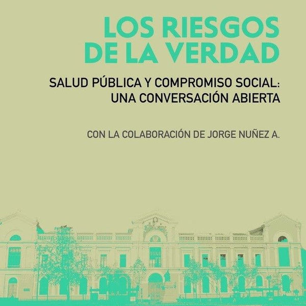 LOS RIESGOS DE LA VERDAD