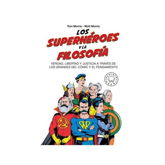 LOS SUPERHEROES Y LA FILOSOFIA