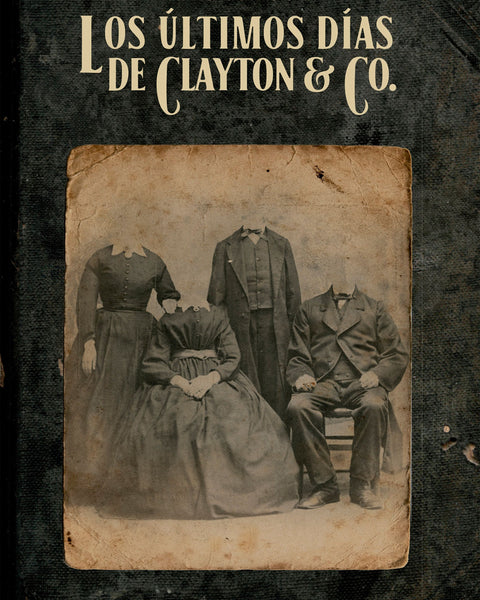 LOS ULTIMOS DIAS DE CLAYTON & CO.