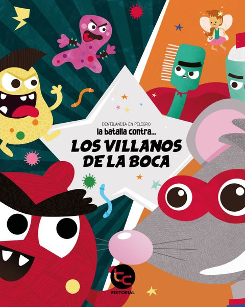 LOS VILLANOS DE LA BOCA (DENTILANDIA EN PELIGRO)