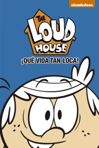 ¡Que vida tan loca! (The Loud House 4)