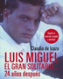 LUIS MIGUEL, EL GRAN SOLITARIO 24 AÑOS DESPUES: BIOGRAFIA NO AUTORIZADA, CORREGIDA Y AUMENTADA