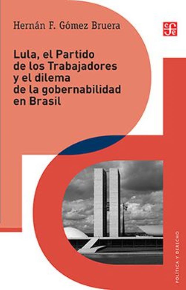 LULA, EL PARTIDO DE LOS TRABAJADORES Y EL DILEMA DE LA GOBERNABILIDAD