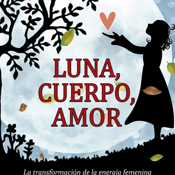 LUNA, CUERPO, AMOR