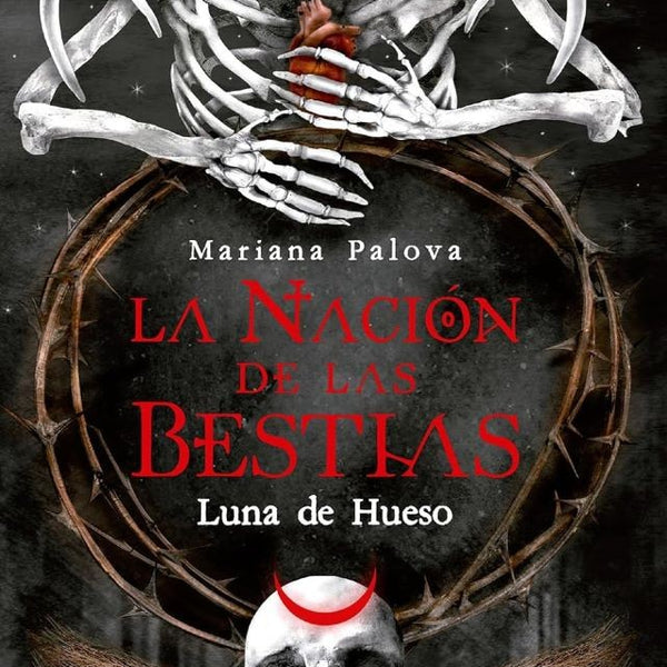 LUNA DE HUESO (LA NACION DE LAS BESTIAS 3)