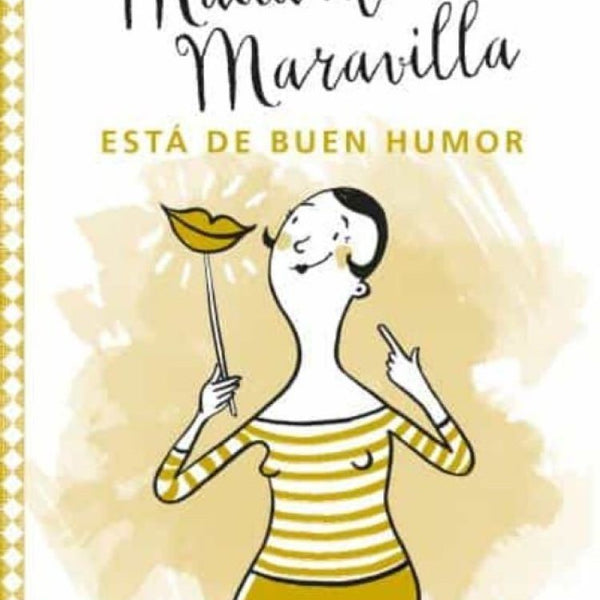 MADAME MARAVILLA ESTA DE BUEN HUMOR