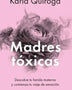 MADRES TÓXICAS