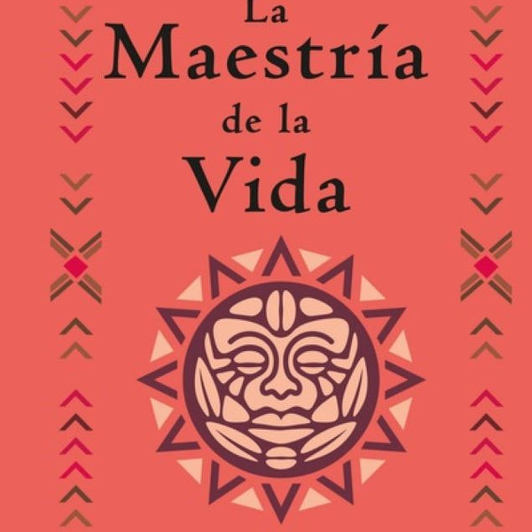 LA MAESTRÍA DE LA VIDA