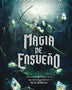 MAGIA DE ENSUEÑO