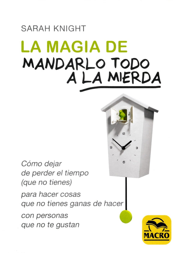 MAGIA DE MANDARLO TODO A LA MIERDA