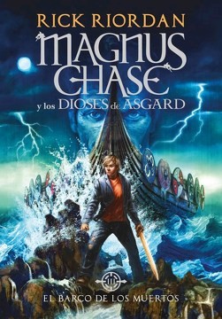 El Barco de los Muertos ( Libro 3 de Magnus Chase y los Dioses de Asgard )