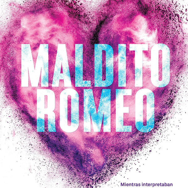 MALDITO ROMEO