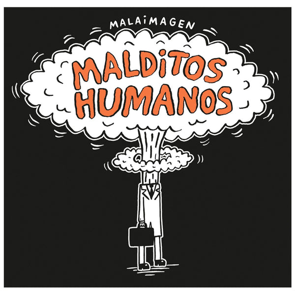 MALDITOS HUMANOS