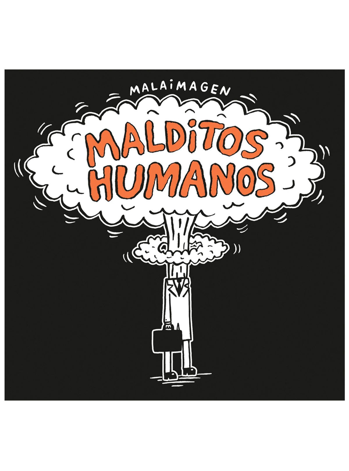 MALDITOS HUMANOS