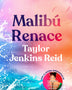 MALIBU RENACE