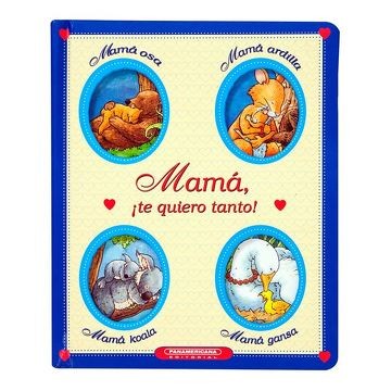 MAMA TE QUIERO TANTO