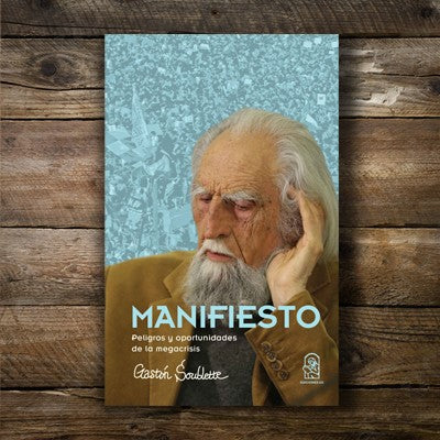 MANIFIESTO - PELIGRO Y OPORTUNIDADES DE LA MEGACRISIS