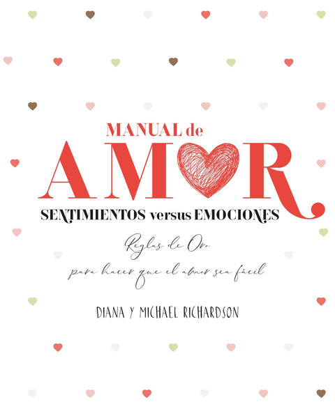 MANUAL DE AMOR: SENTIMIENTOS VERSUS EMOCIONES