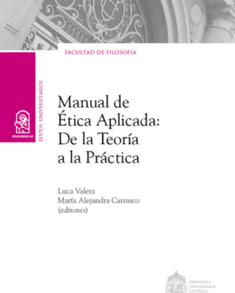 MANUAL DE ETICA APLICADA: DE LA TEORIA A LA PRACTICA