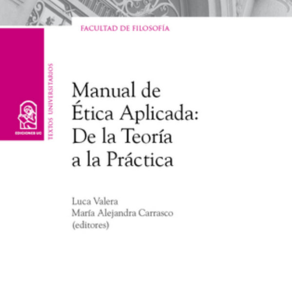 MANUAL DE ETICA APLICADA: DE LA TEORIA A LA PRACTICA