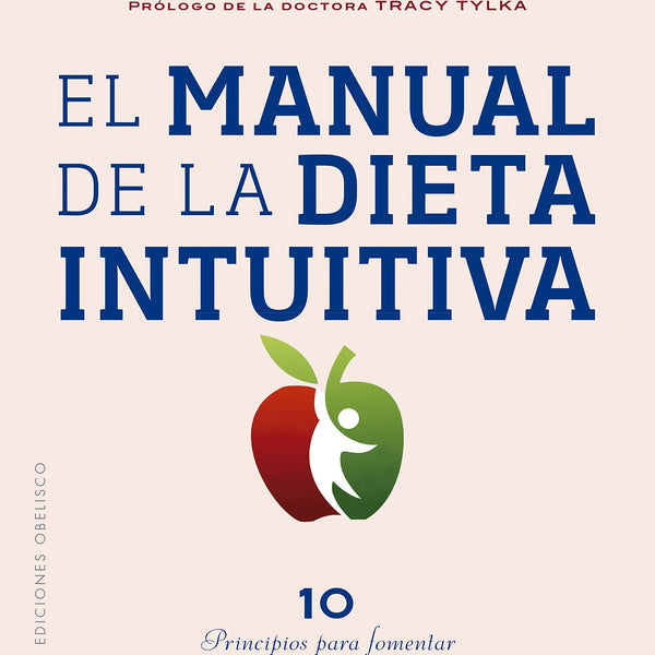 MANUAL DE LA DIETA INTUITIVA
