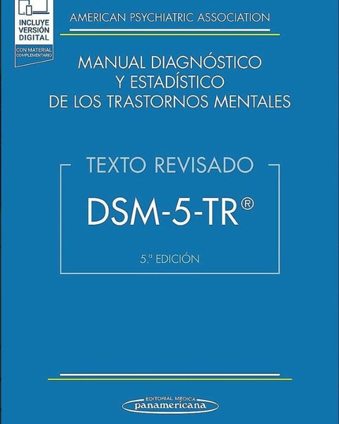 MANUAL DIAGNOSTICO Y ESTADISTICO DE LOS TRASTORNOS MENTALES 5° ED. (REV 2024)