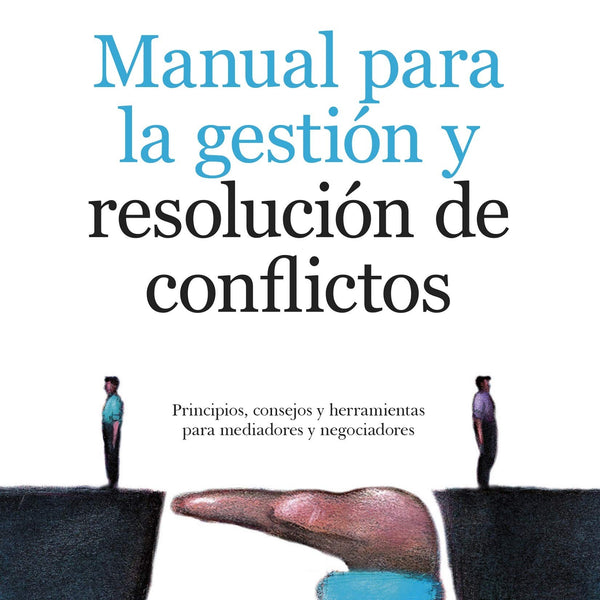 MANUAL PARA LA GESTION Y RESOLUCION DE CONFLICTOS