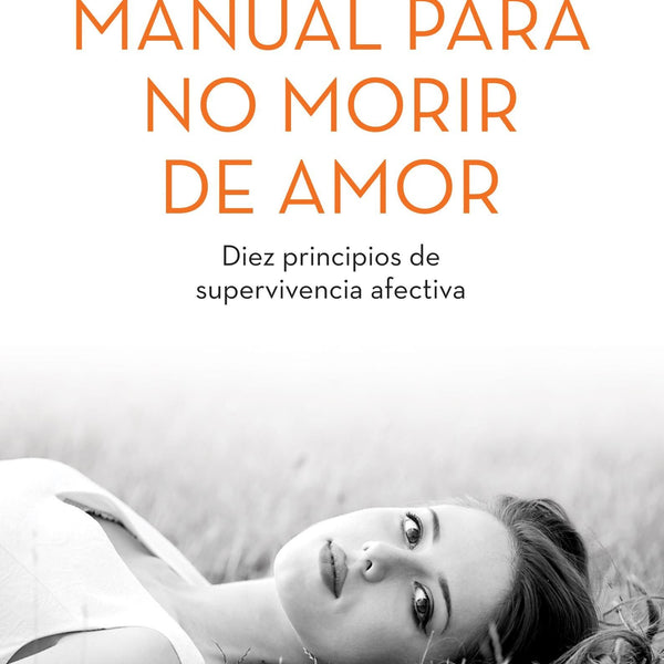 MANUAL PARA NO MORIR DE AMOR