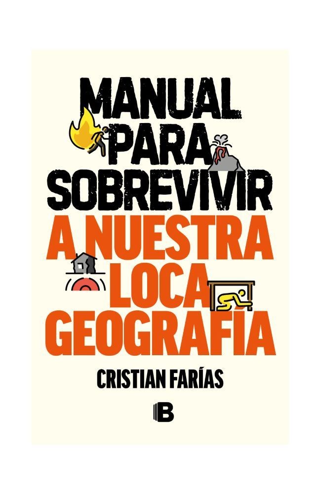 MANUAL PARA SOBREVIVIR A NUESTRA LOCA GEOGRAFIA