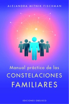 MANUAL PRACTICO DE CONSTELACIONES FAMILIARES