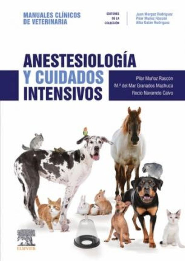 MANUAL VETERINARIA. ANESTESIOLOGIA Y CUIDADOS INTENSIVOS