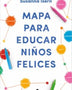 MAPA PARA EDUCAR NIÑOS FELICES