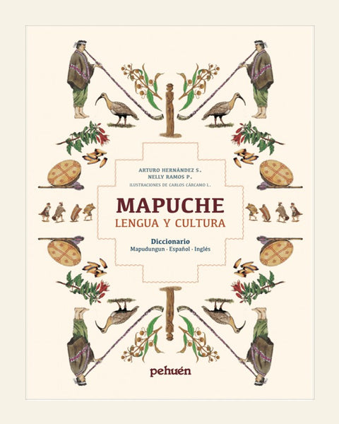 MAPUCHE LENGUA Y CULTURA. DICCIONARIO MAPUNDUN (ESPAÑOL - INGLES)