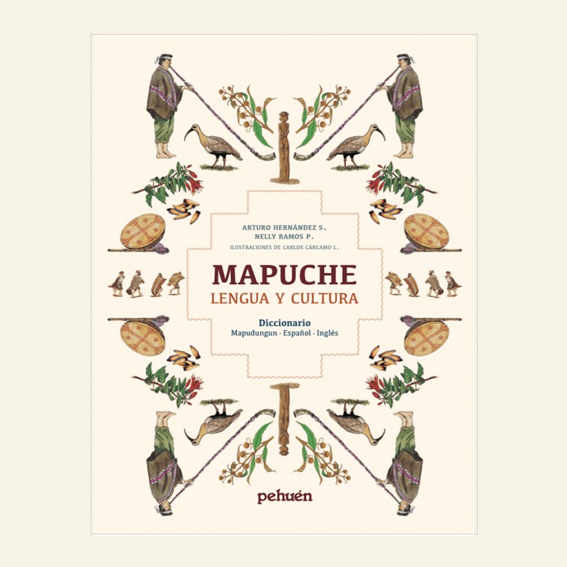 MAPUCHE LENGUA Y CULTURA. DICCIONARIO MAPUNDUN (ESPAÑOL - INGLES)
