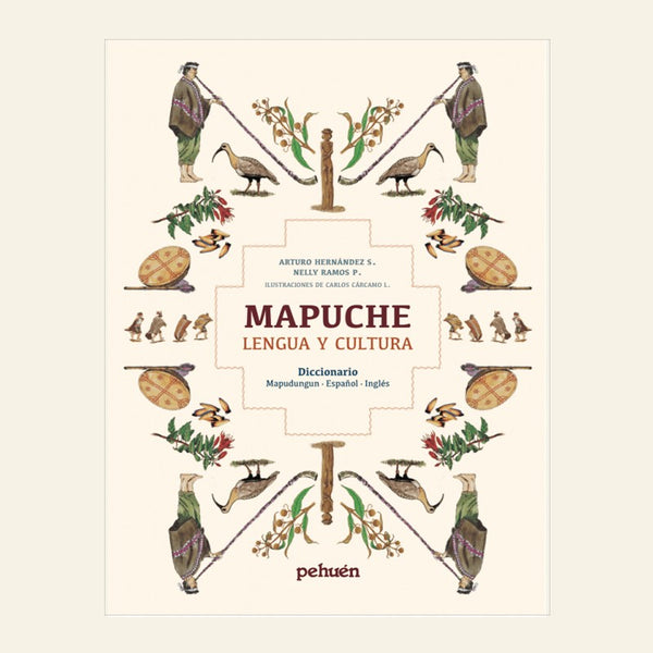 MAPUCHE LENGUA Y CULTURA. DICCIONARIO MAPUNDUN (ESPAÑOL - INGLES)
